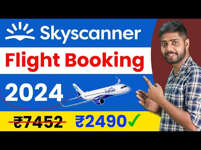 Skyscanner flight ticket booking || skyscanner tutorial || how to find cheap flights || cheap flight