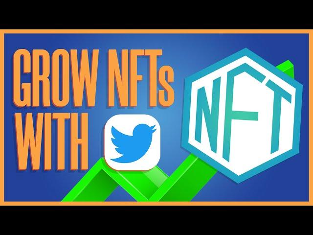 How To Grow Your NFT Project On Twitter 2024 (Organically)