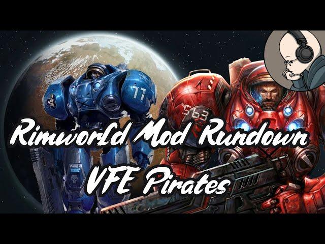 Rimworld Mod Rundown - Vanilla Factions Expanded Pirates