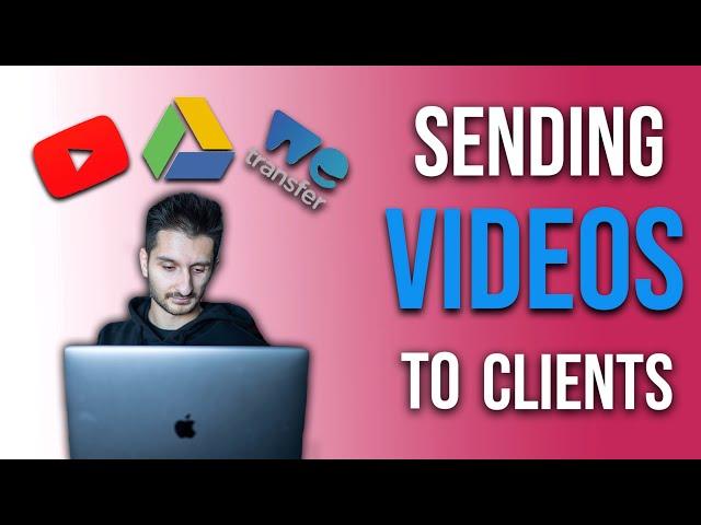 How To Send Video Files To Clients