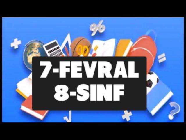 8-SINF 7-FEVRAL ONLINE MAKTAB ONLINE DARSLAR