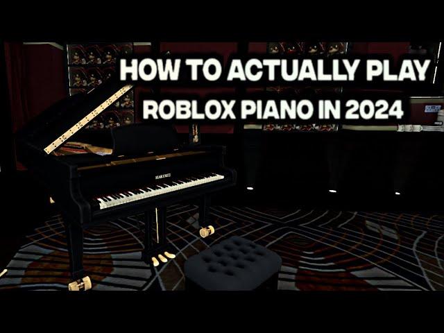 How to ACTUALLY learn ROBLOX Piano in 2024