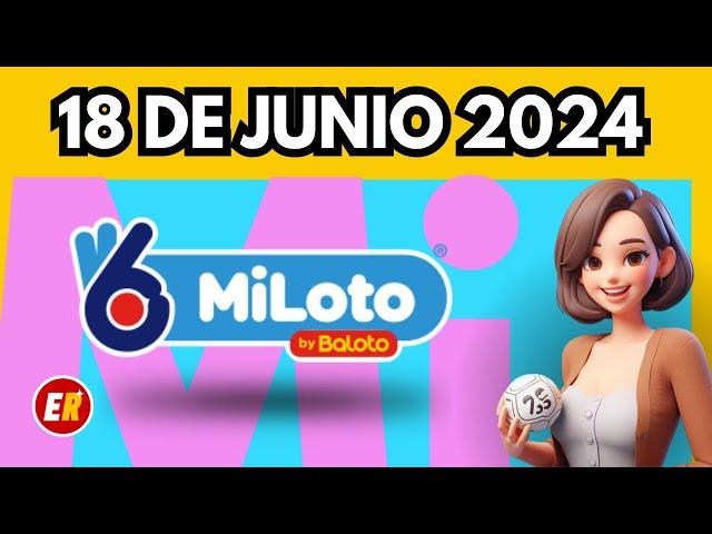 MiLoto Resultados de Hoy Martes 18 de junio de 2024