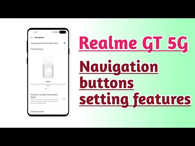 Realme GT 5G Navigation buttons setting features tips and tricks