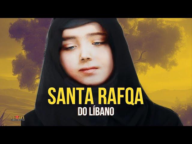 The inspiring life of SANTA RAFQA