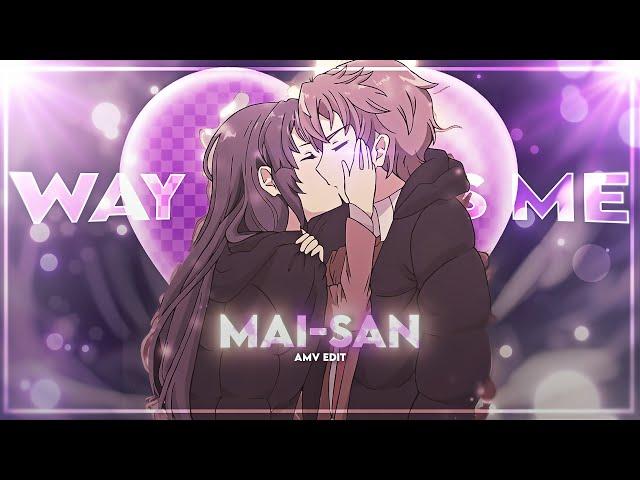 Bunny Girl Senpai - I Like The Way You Kiss Me [EDIT/AMV]