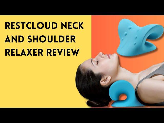 RESTCLOUD Neck and Shoulder Relaxer Review | Cervical Traction Device for TMJ Pain Relief