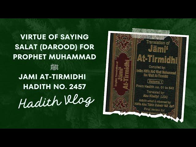 Virtue of Saying Salat (Darood) for Prophet Muhammad ﷺ | Jami At-Tirmidhi Hadith No. 2457