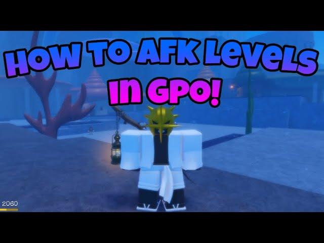 (UPDATE 8) HOW TO AFK LEVELS IN GPO!