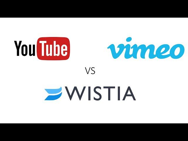 What's the best Video Platform? YouTube vs Wistia vs Vimeo