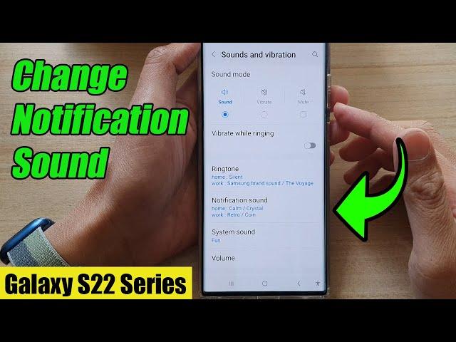 Galaxy S22/S22+/Ultra: How to Change Notification Sound