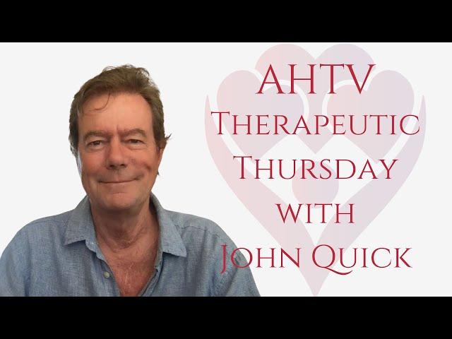 AHTV Therapeutic Thursday with John Quick | 10.17.2024