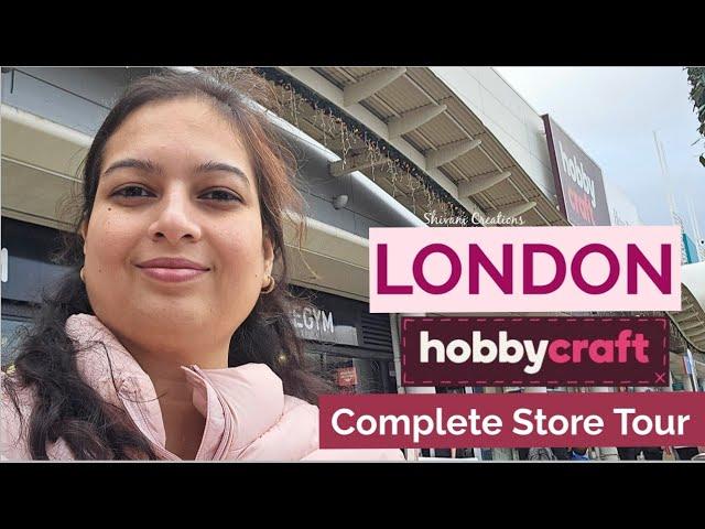 Hobby Craft Store London Complete Tour/ Craft Store Tour