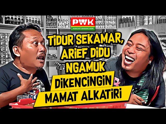 PWK - MAU BANTUIN COMBUD, ARIEF DIDU MALAH DITINGGAL TIDUR RAIM LAODE!