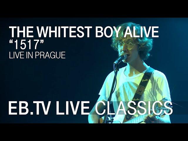 THE WHITEST BOY ALIVE "1517" // EB.TV Live Classics