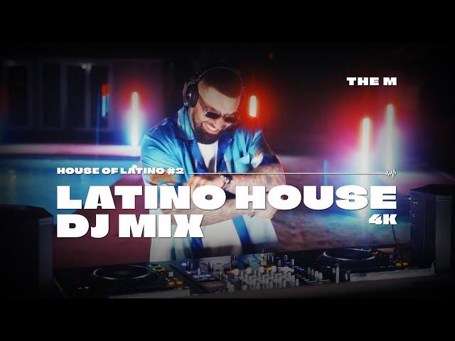 The M - House of Latino #2 [4K LATINO TECH-HOUSE LIVESET]