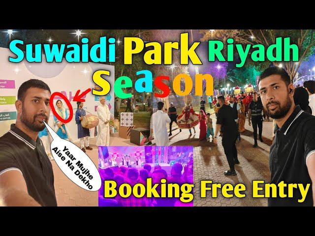 Booking Free Entry | Suwaidi Park Riyadh Season Day 3 | Riyadh Season 2023 | @Zoyazain72