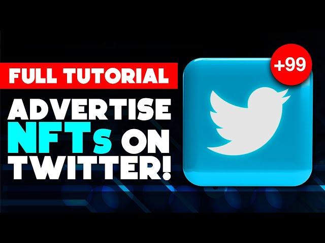 Advertise your NFT art on twitter! - In depth tutorial to market NFTs via twitter