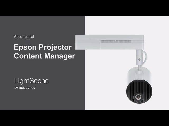 Epson LightScene Projector | Introduction to the Content Management Software