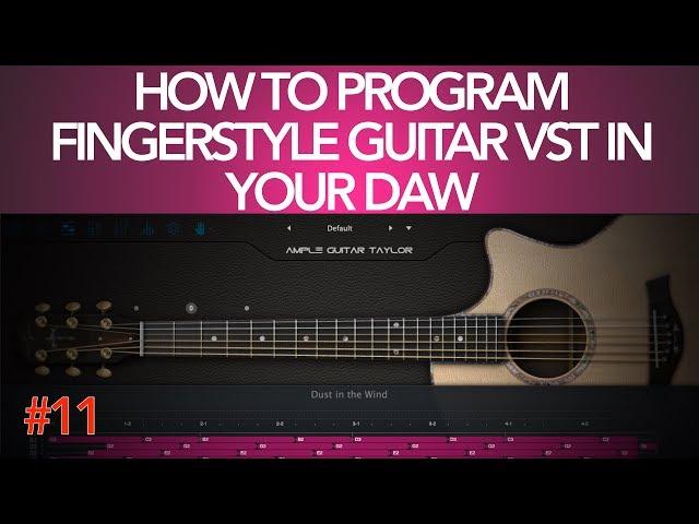 How to Program Fingerstyle Guitar VST in Your DAW: Exercise #11