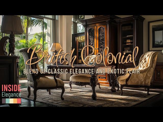 British Colonial Decor Style: Blend of Classic Elegance and Exotic Flair