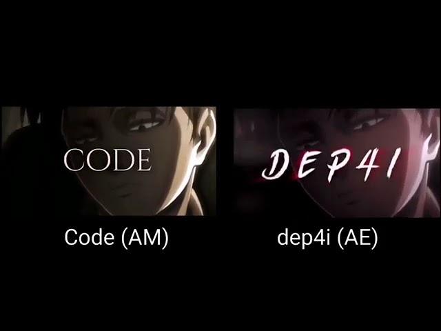 @Dep4i remake levi edit AM vs AE