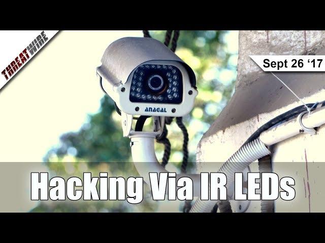 Equifax and CCleaner Updates, Hacking Air Gapped Networks Via IR LEDs - Threat Wire