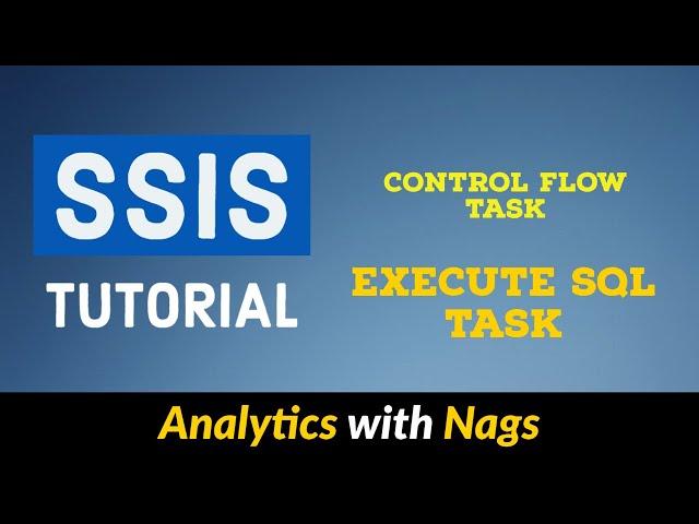 Execute SQL Task | Control Flow Tasks in SSIS Tutorial (9/25)