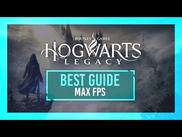 BEST Optimization Guide | Hogwarts Legacy | Max FPS | Best Settings