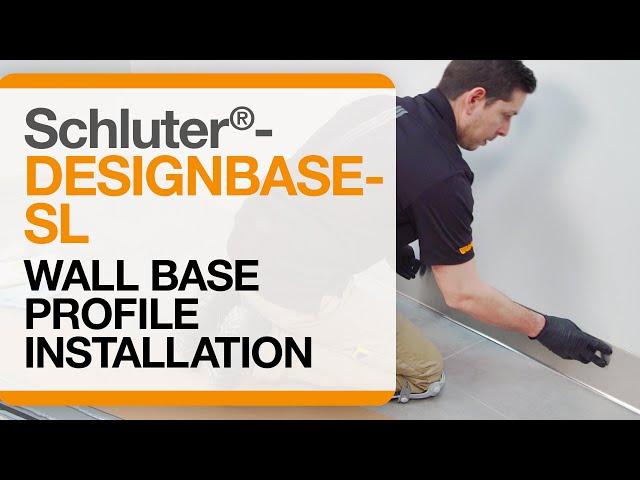 How to install Schluter®-DESIGNBASE-SL Wall Base Profile