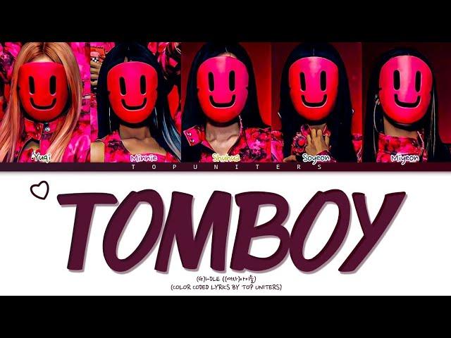 (G)I-DLE - “Tomboy” | Color Coded Lyrics