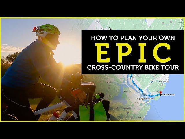 How To Plan your Own Epic Cross-Country Bike Tour