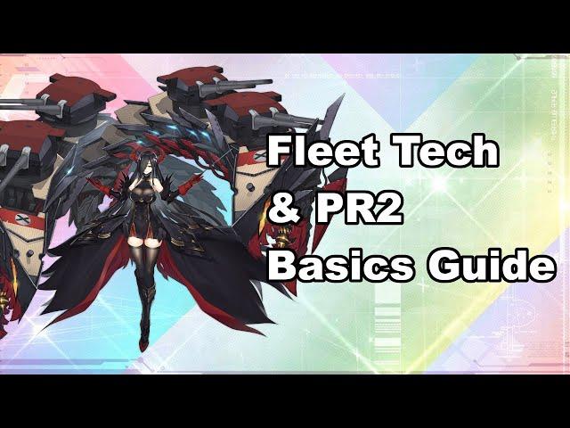 Azur Lane - Basic Guide to Fleet Tech/PR2!