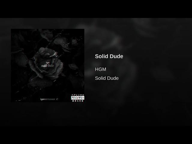 HGM - Solid Dude (Official Audio)