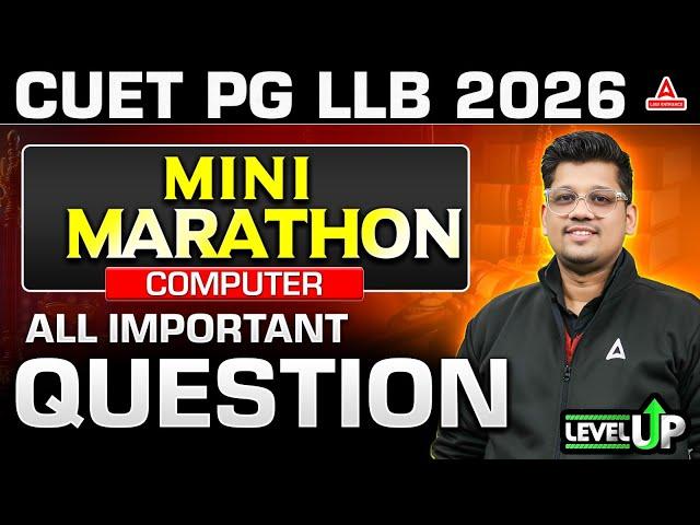 Mini Marathon For Law Entrance Exam Preparation | CUET PG LLB 2026 Computer Class