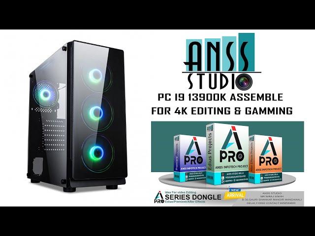 PC I9 13900K ASSEMBLE FOR 4K EDITING & GAMMING #ANSS STUDIO|#bollywood #song |Mr NIRAJ |9958589600