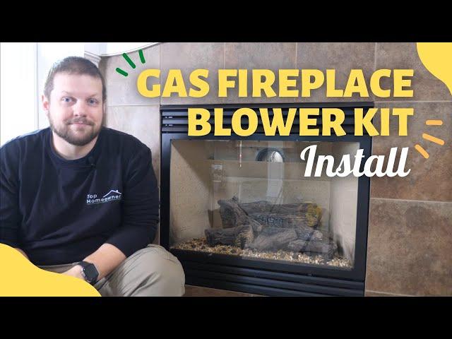 How to Choose and Install a Gas Fireplace Blower Kit