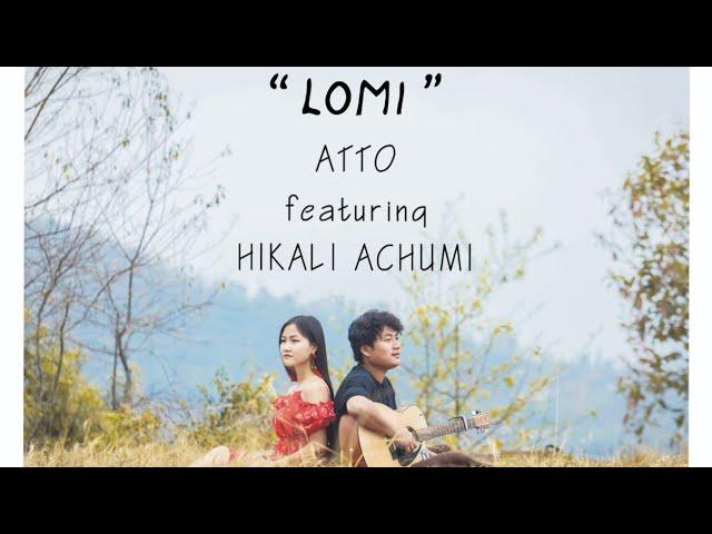 LOMI / ATTO ft HIKALI ACHUMI (MISS SUMI & MISS NAGALAND 2022)