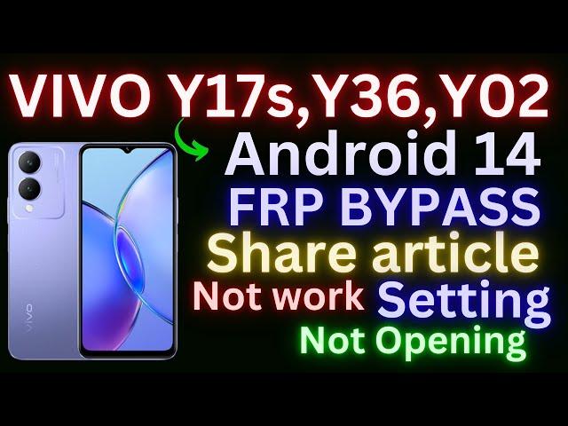 All Vivo Android 14  Google/ FRP Bypass || Setting Not Openshare article New Method (Without PC) 