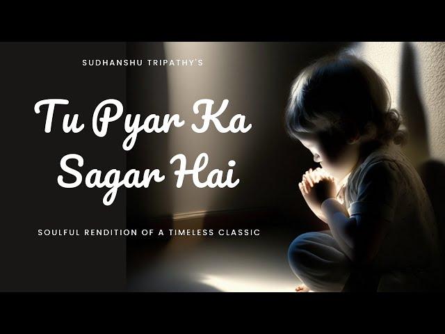 Tu Pyar Ka Sagar Hai | Unplugged | These are the hits that everyone will be talking about