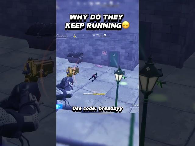 WHY DO THEY KEEP RUNNING#fortnite #forntitememes #breadzy #funny #memes #viralmemes #yts #viral