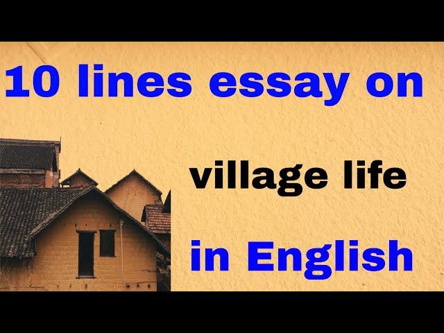 Village life 10 lines| Few lines on Village life| Village life essay in English | 2020