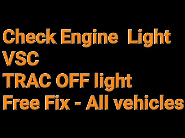 Fix Check Engine Light VSC TRAC OFF for FREE for all vehicles  - Guaranteed fix