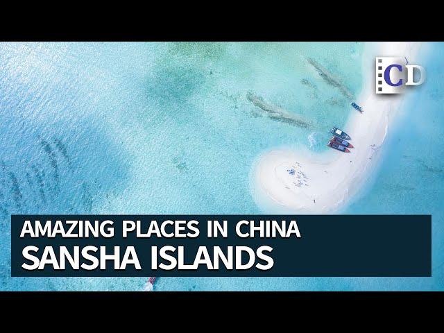 Mysterious Sansha Islands in the South China Sea | Amazing Places in China