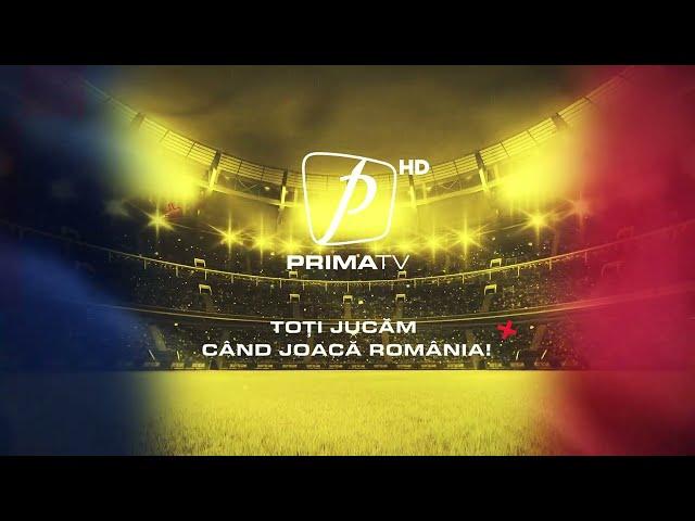 Naționala României joacă la Prima TV