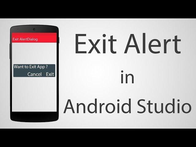 How to use Exit Alert Dialog in Android App - Android Studio 2.2.2 Tutorial