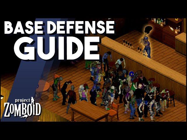 How To Defend Your Base In Project Zomboid! A Guide To Base Defense And Building In Build 41!