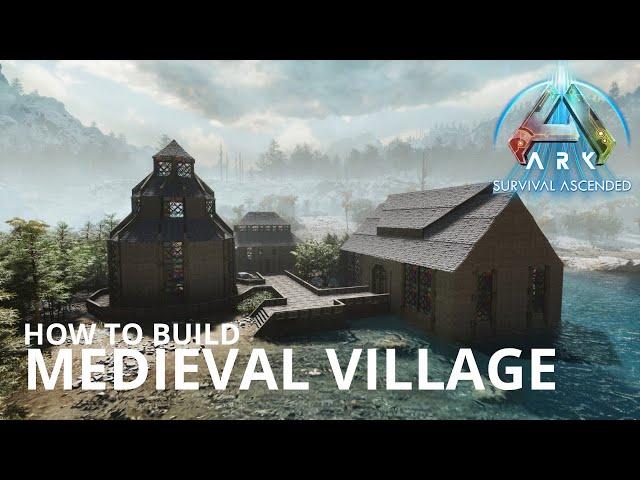 ARK Survival Ascended : How to build a Medieval Village