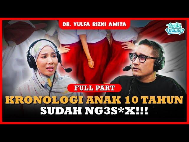 VIRAL!!! Anak umur 10 tahun sudah HUBUNGAN B@DAN?  - dr. Yulfa Rizki Amita FULL PART