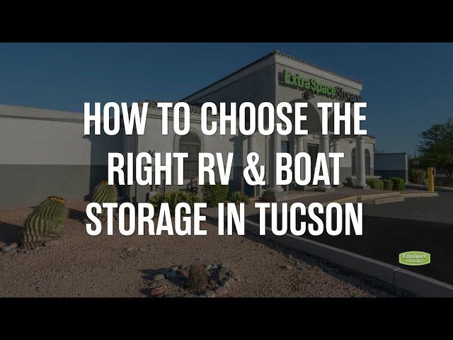 How to Choose the Right RV & Boat Storage in Tucson